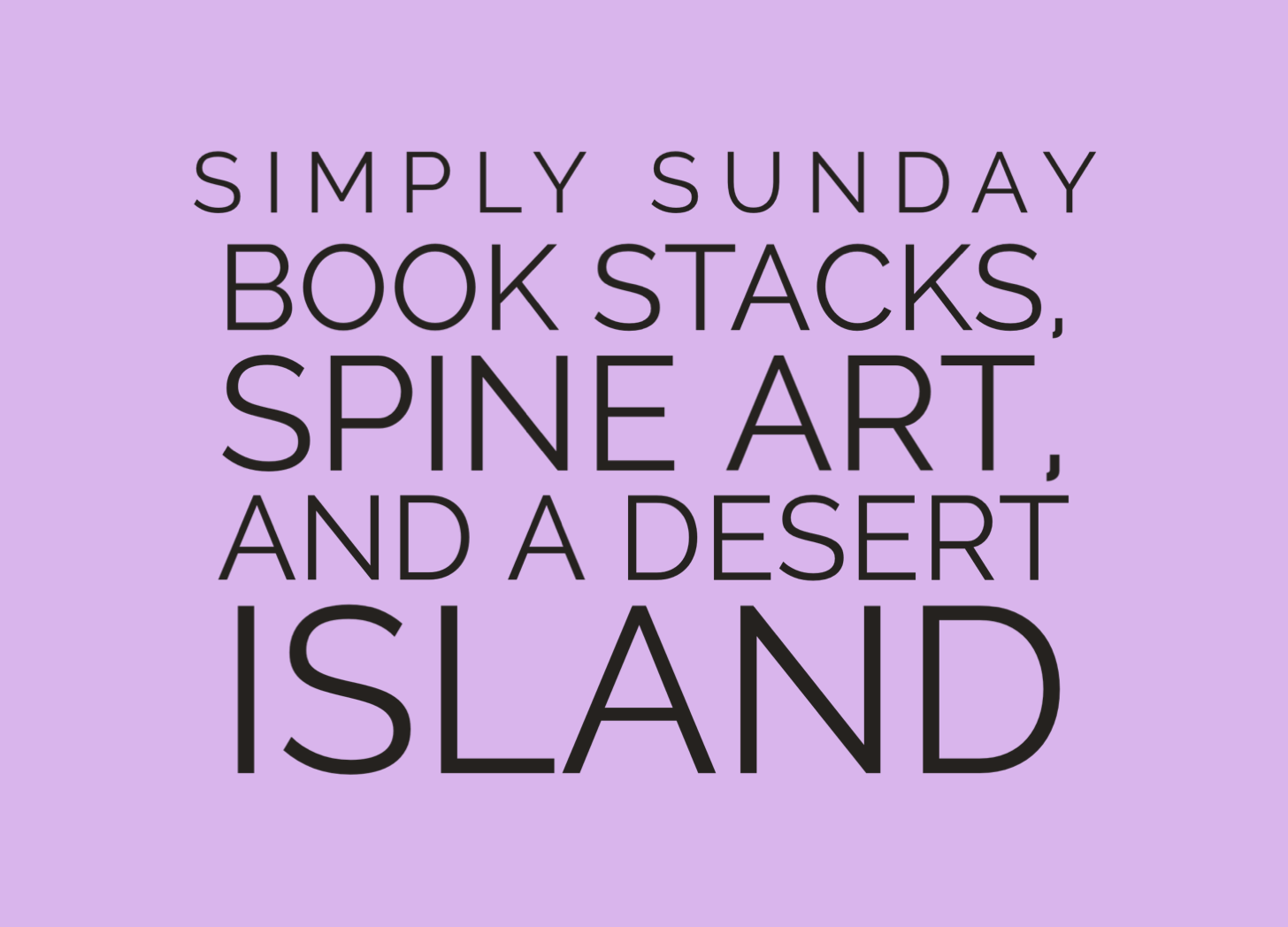 Book lists, spine art, and a desert island
