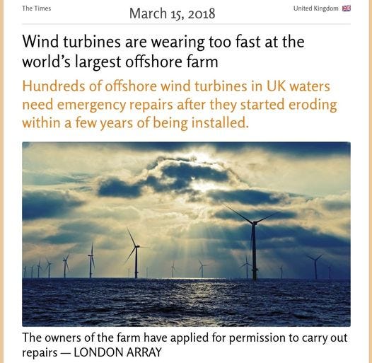 May be an image of windmill and text that says 'The Times March 15, 2018 United Kingdom Wind turbines are wearing too fast at the world's largest offshore farm Hundreds of offshore wind turbines in UK waters need emergency repairs after they started eroding within a few years of being installed. The owners of the farm have applied for permission to carry out repairs LONDON ARRAY'