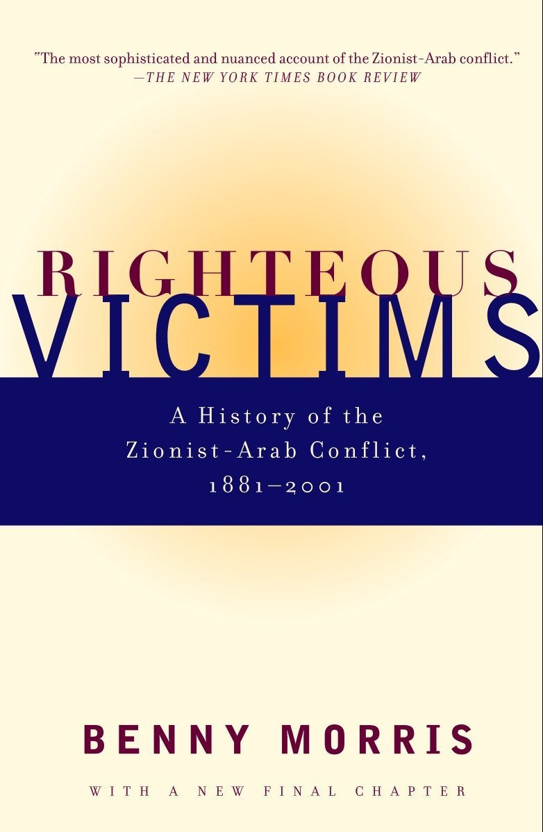Righteous Victims: A History of the Zionist-Arab Conflict, 1881-2001 –  EducationalBookshop
