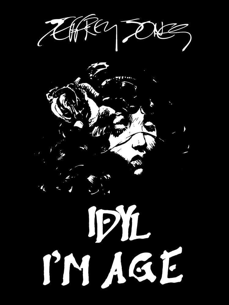 Cover image for the collected edition Idyl / I’m Age by Jeffrey Jones. The illustration shows a woman's face partially obscured by flowing hair and flowers in stark black and white. The titles “Idyl” and “I’m Age” appear below in stylized, bold lettering.
