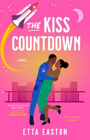 The Kiss Countdown by Etta Easton - Cover is bright pink with a rocket flying in the top left corner and a Black couple on the cover, him in a blue astronaut jumpsuit, her in a sparkly green dress, and he's dipping her as if for a kiss and she has her hand on his cheek.