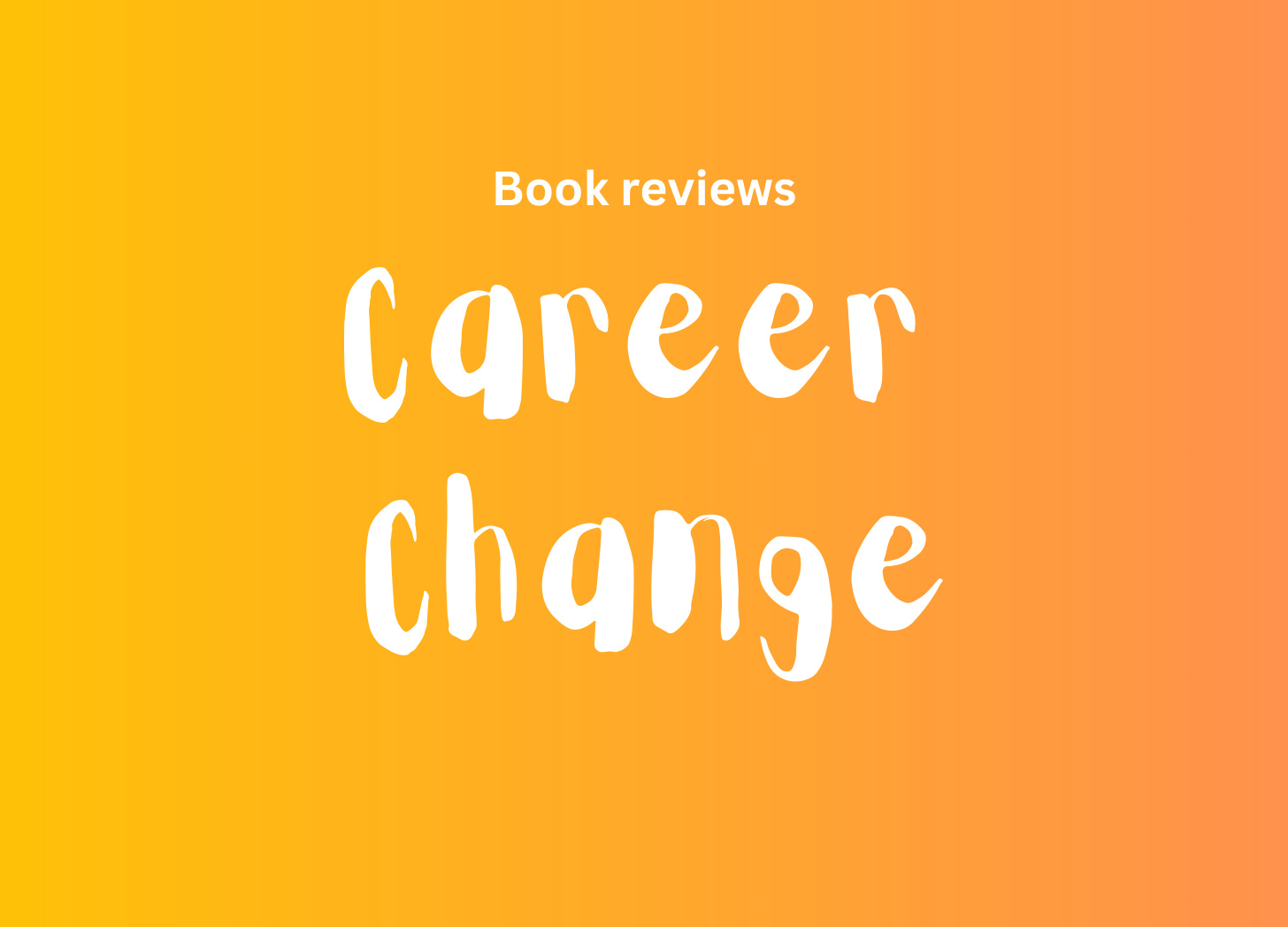 Career Change Book Reviews by Tineke Tammes