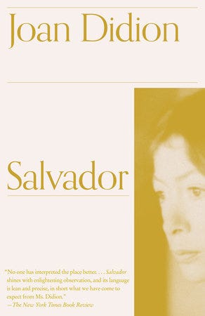 Salvador by Joan Didion: 9780679751830 | PenguinRandomHouse.com: Books