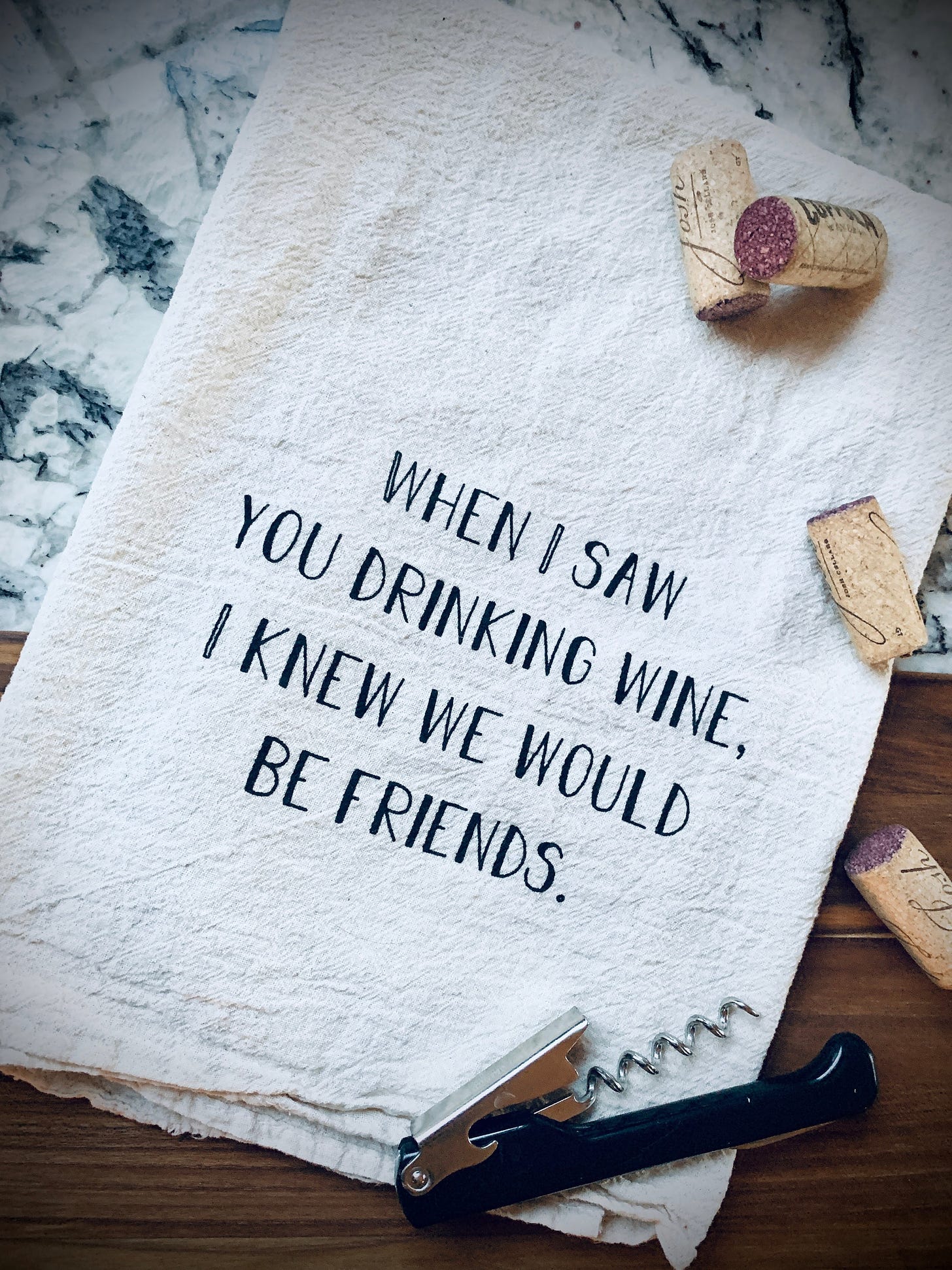 When I Saw You Drinking Wine, I Knew We Would Be Friends Funny Dish Towel by ellembee