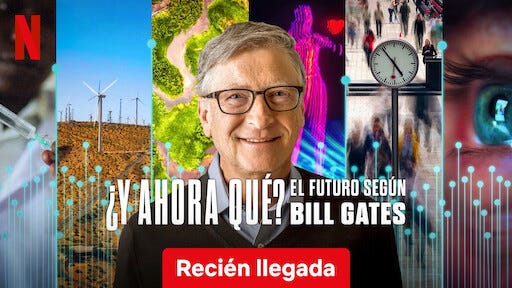 Y ahora qué? El futuro según Bill Gates | Sitio oficial de Netflix