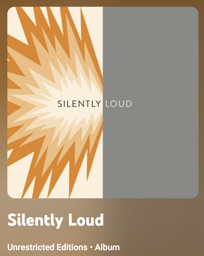Silently Loud Unrestricted Editions Album