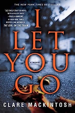 book cover for I LET YOU GO, orange words on a blue-grey background, leaves on a road