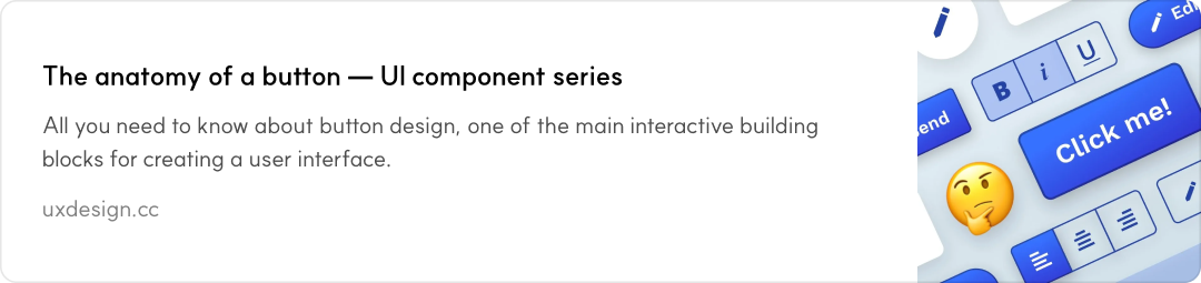 The anatomy of a button - UI component series