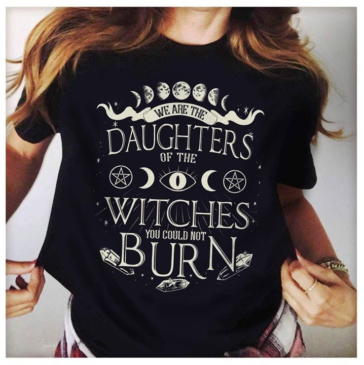 We Are The Daughters Of The Witches You Could Not Burn Shirt - TEEPYTHON