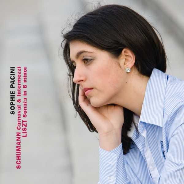 Sophie Pacini: Schumann - Carnaval & Intermezzi; Liszt - Sonata in B Minor (FLAC) - BOXSET.ME