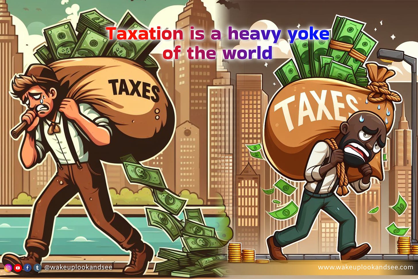 taxation is a heave yoke of the world