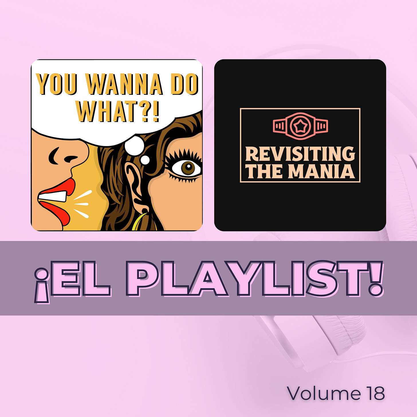 Pink background with 2 podcast covers over top and the words ¡El Playlist! overlaid in a grey box