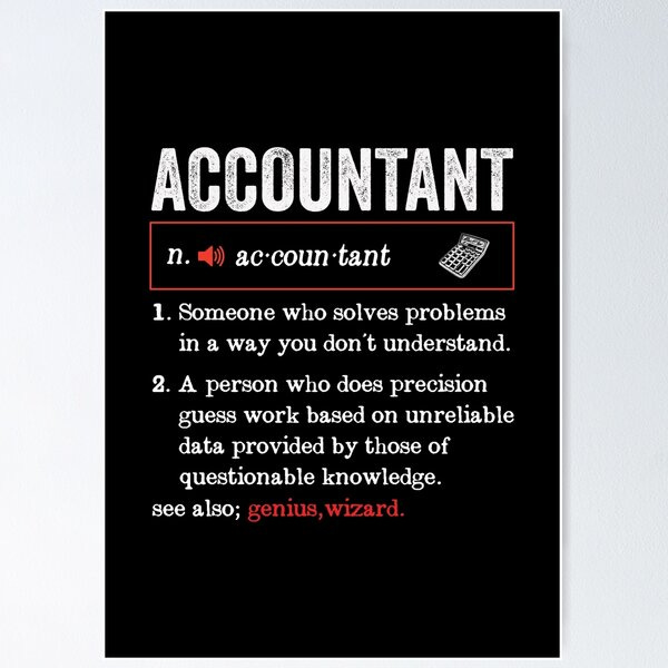 Funny Accountant Quotes Posters for Sale | Redbubble