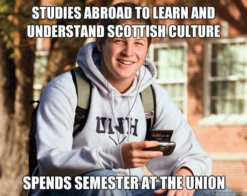 Studies abroad to learn and understand Scottish Culture Spends semester at The Union - Studies abroad to learn and understand Scottish Culture Spends semester at The Union  College Freshman