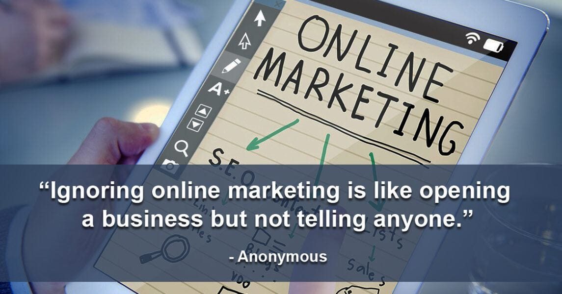 online marketing like opening a business and not telling anyone