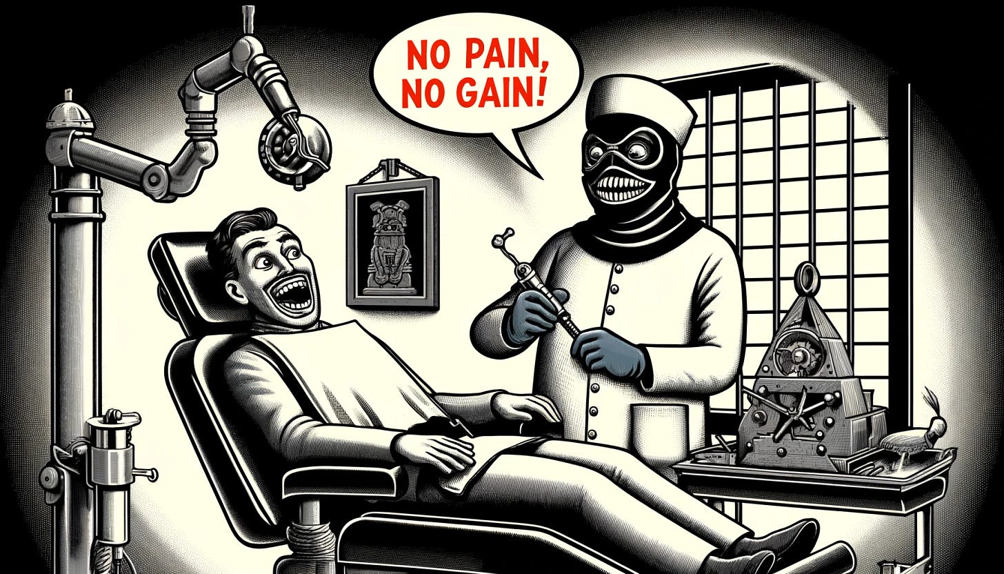 Black and white image of a Terrifying dentist in a scary mask saying "No Pain, No Gain!" to a patient