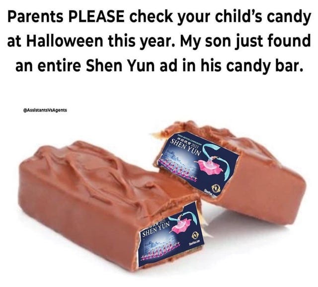 r/sanfrancisco - Parents PLEASE check your child's candy at Halloween this year. My son just found an entire Shen Yun ad in his candy bar. CHINA 神 赖 BEFORE d 會 COMMUNIEM SHEN 2023 YUN Sheeffun cn 2103 YUN SHEN 0