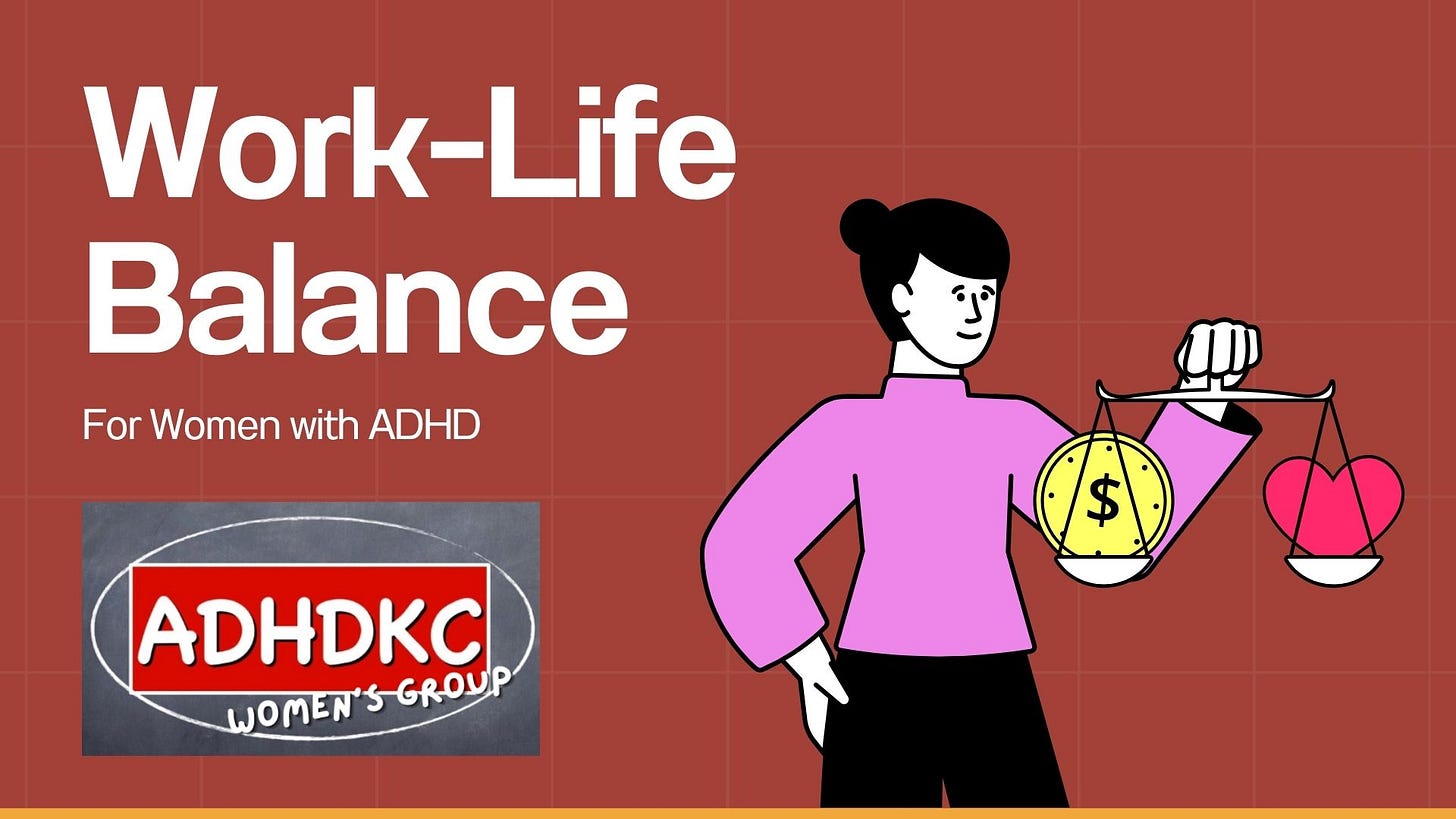 work life balance for women with ADHD with a graphic of a woman holding a scale with money on one side and a heart on the other