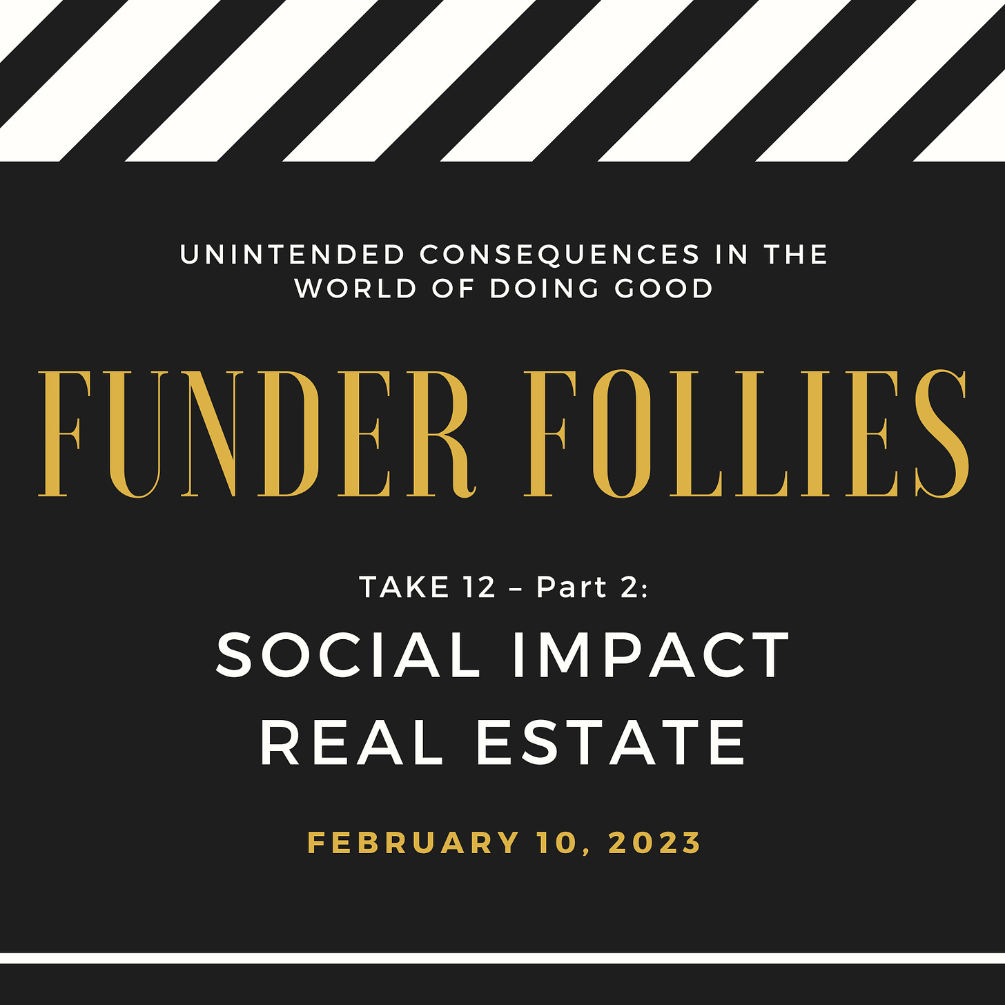 Funder Follies Take 12, Part 2 on social impact real estate