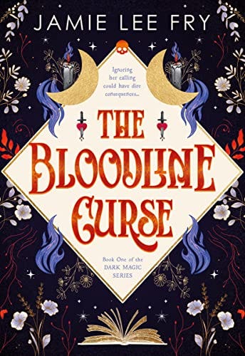 The Bloodline Curse : Book One of the Dark Magic Series by [Jamie Lee  Fry]