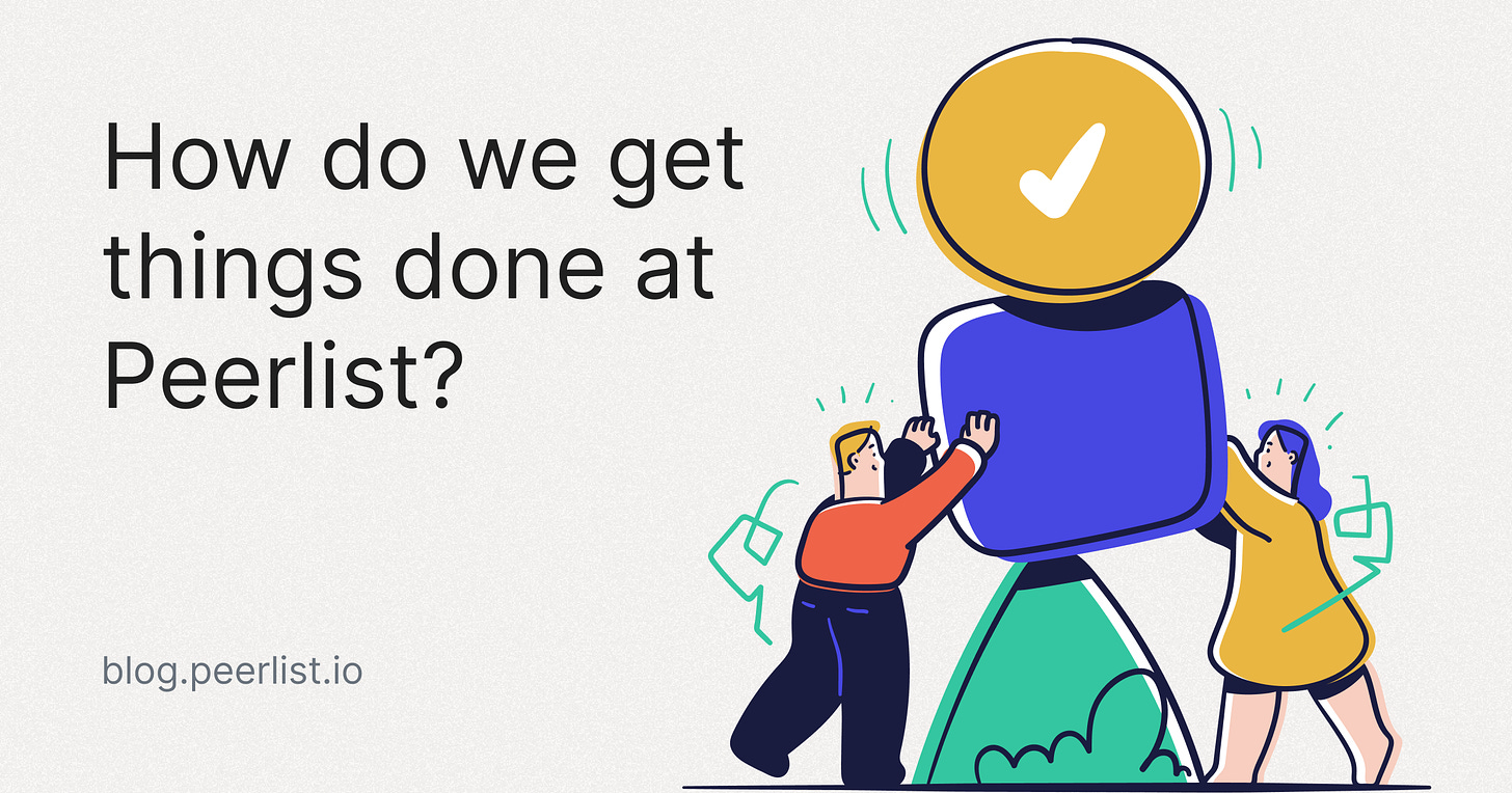 How do we get things done at Peerlist?