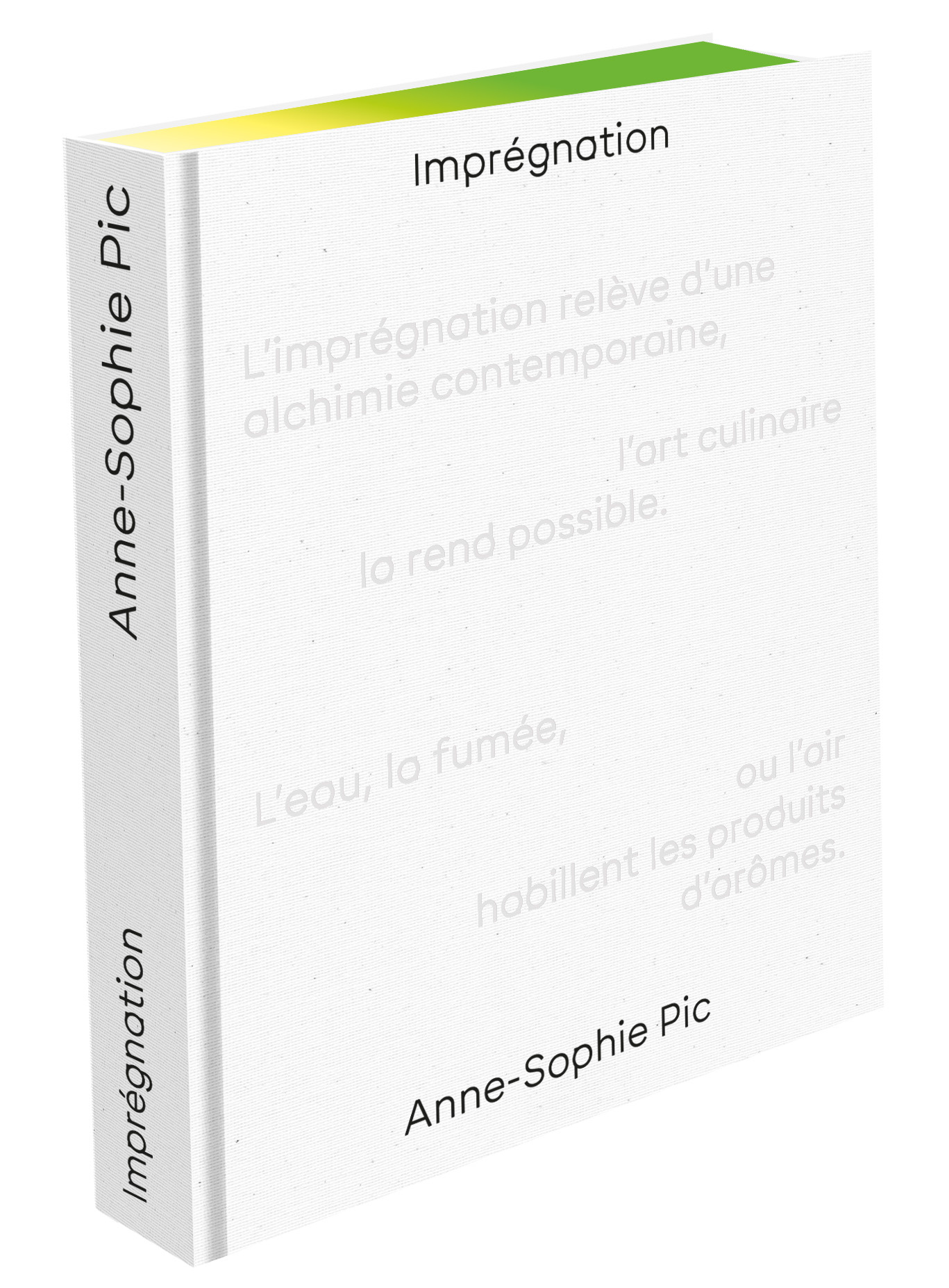 Anne-Sophie Pic dévoile son nouvel ouvrage : « Imprégnation » - Le Chef
