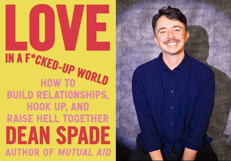 Love in a F*cked-Up World: DEAN SPADE on How to Build Relationships, Hook  Up, and Raise Hell Toget — The Creative Process