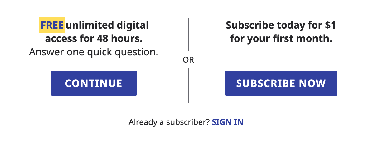 free unlimited digital access for 48 hours or subscribe for $1. 