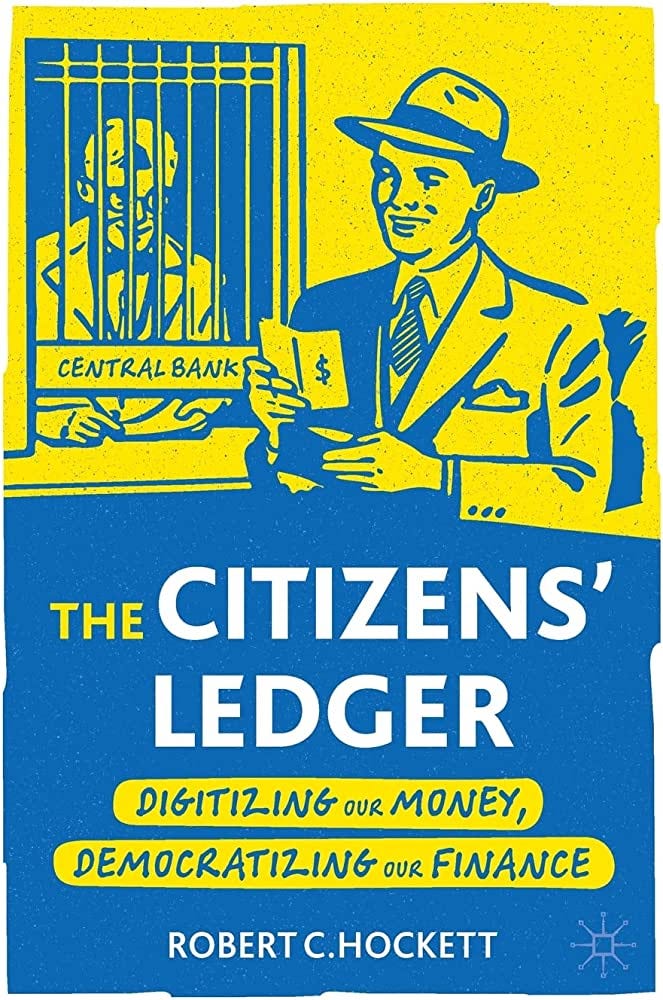 The Citizens' Ledger: Digitizing Our Money, Democratizing Our Finance
