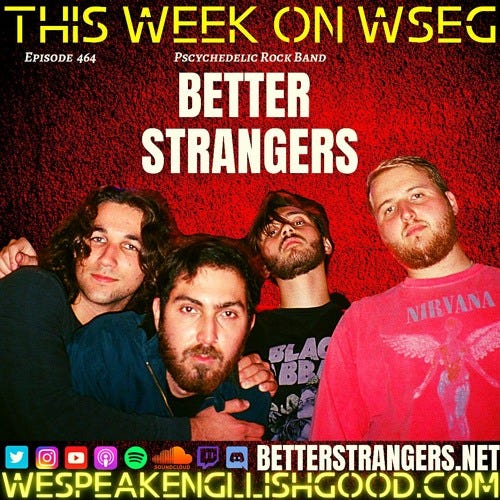 Stream episode Episode 464 - Better Strangers (Psychedelic Rock) by We  Speak English Good podcast | Listen online for free on SoundCloud