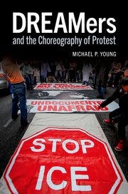 Cover for 

DREAMers and the Choreography of Protest






