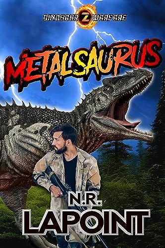Metalsaurus (Dinosaur Warfare Book 2) by [N.R. LaPoint]