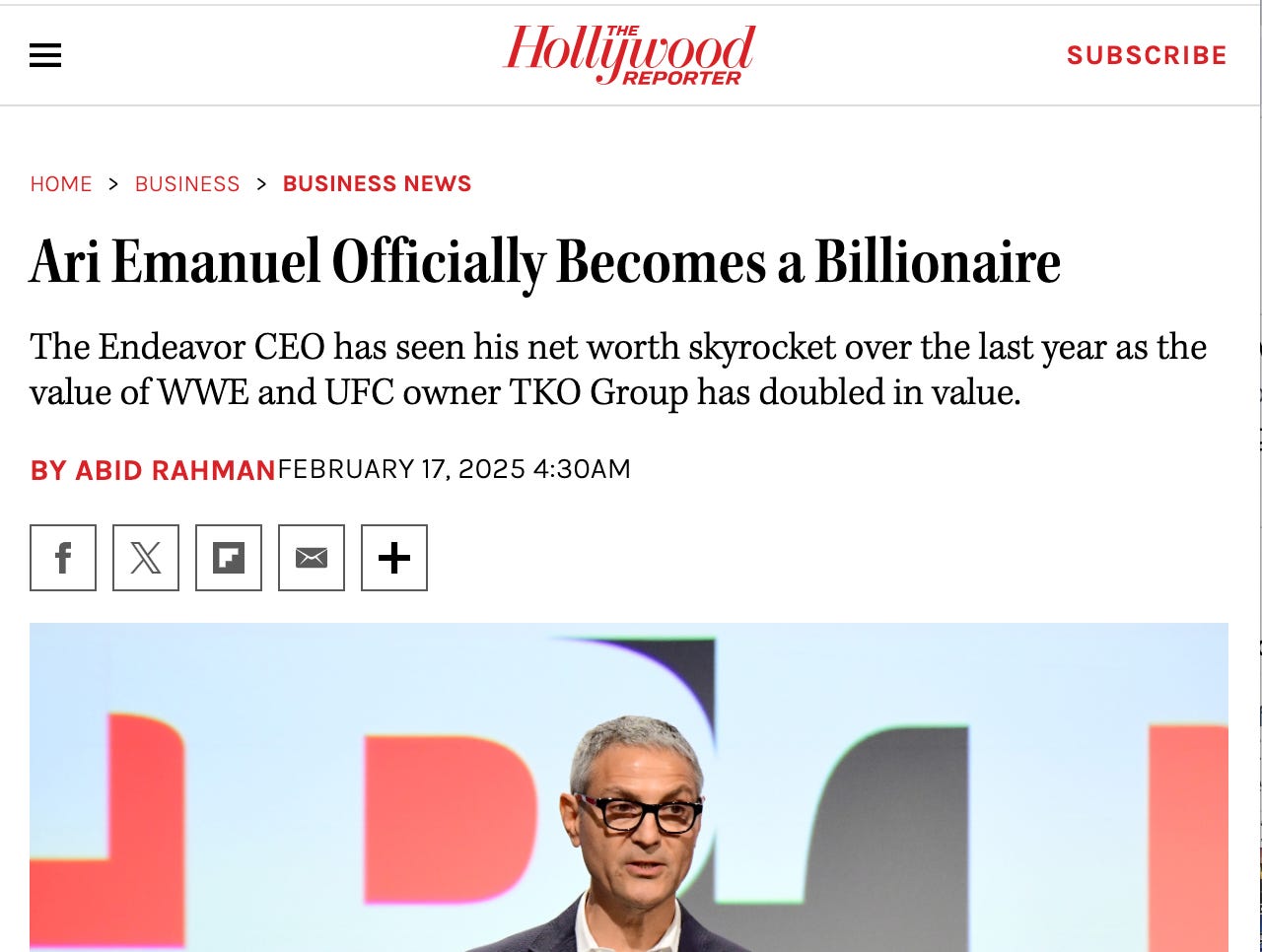 The Hollywood Reporter: Ari Emanuel Officially Becomes a Billionaire The Endeavor CEO has seen his net worth skyrocket over the last year as the value of WWE and UFC owner TKO Group has doubled in value.