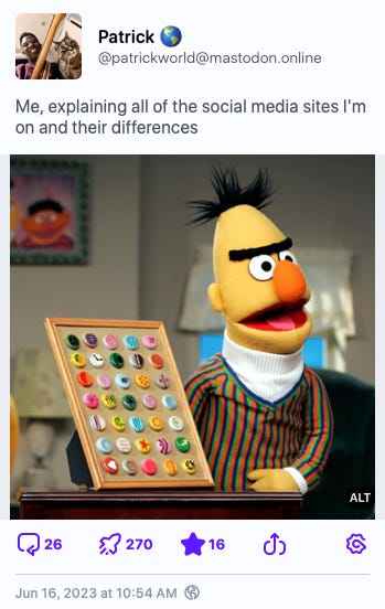 Mastodon post from patrickworld@mastodon.online: Me, explaining all of the social media sites I'm on and their differences (attached picture of Bert from Sesame Street showing off his bottle cap collection mounted in a frame)
