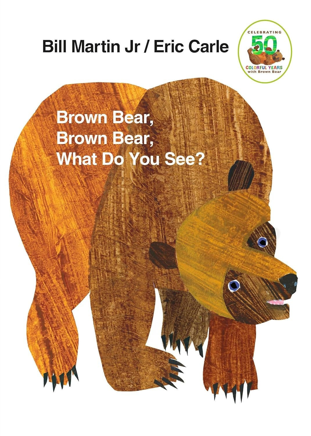 Brown Bear Brown Bear What Do You See book cover