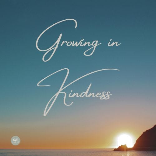 Growing in Kindness a guest post by Jodie Berndt