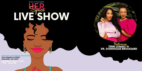 Cultivating H.E.R. Space Podcast Oakland Live Show