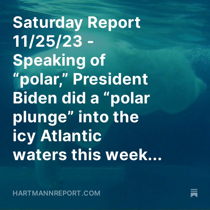 Speaking of “polar,” President Biden did a “polar plunge” into the icy Atlantic waters this week