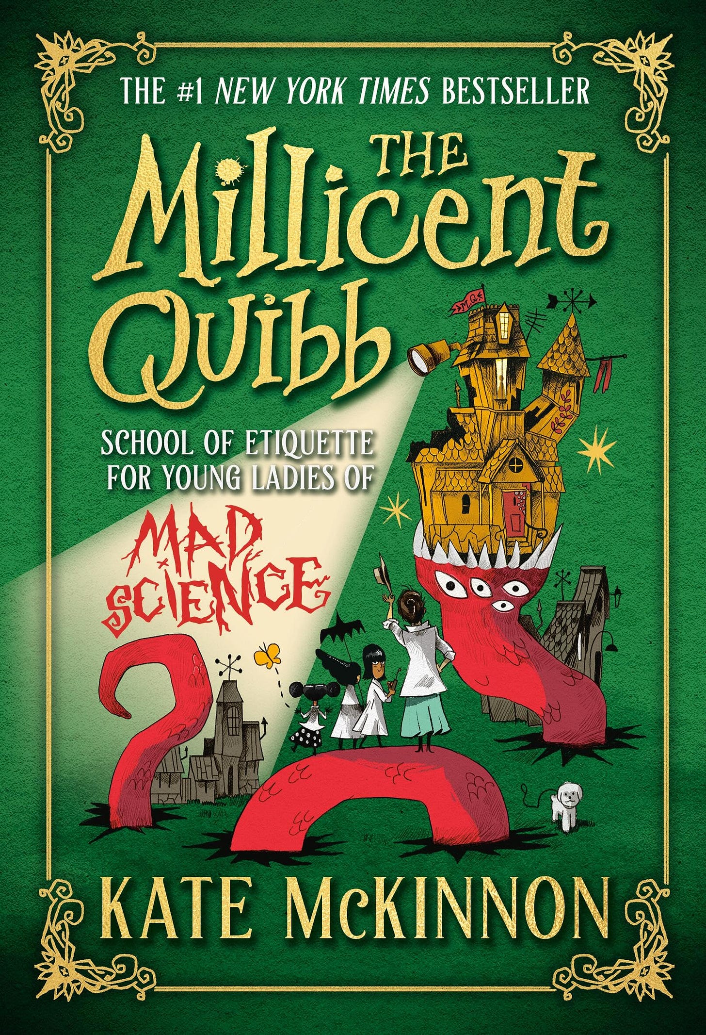 The Millicent Quibb School of Etiquette for Young Ladies of Mad Science by Kate McKinnon