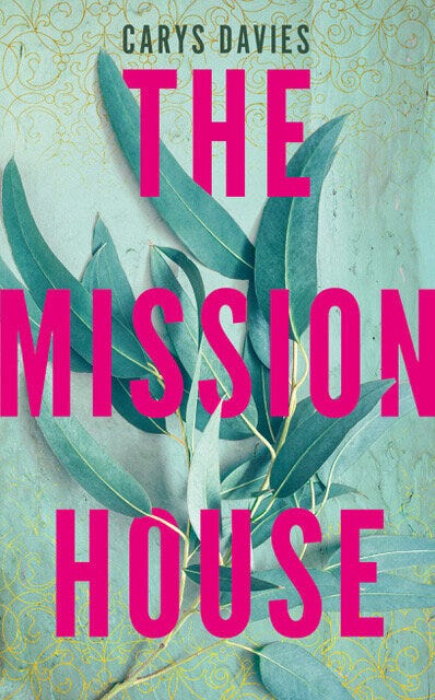 The Mission House — Carys Davies