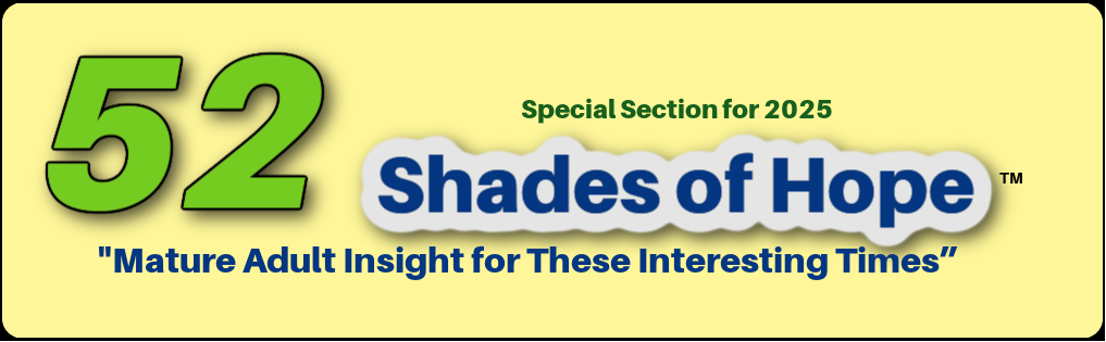 Logo for "52 Shades of Hope," a special section for 2025. Slogan: "Mature adult insight for these interesting  times."