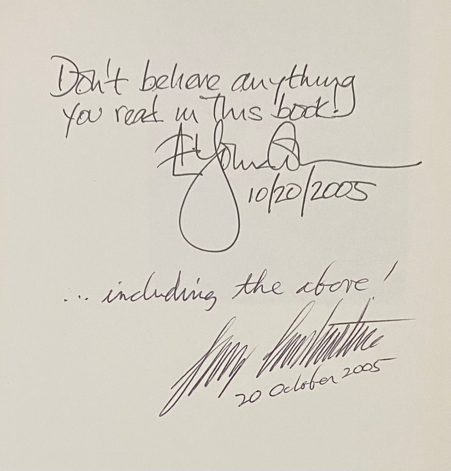 Hand written: "Don't believe anything you read in this book". "...including the above."