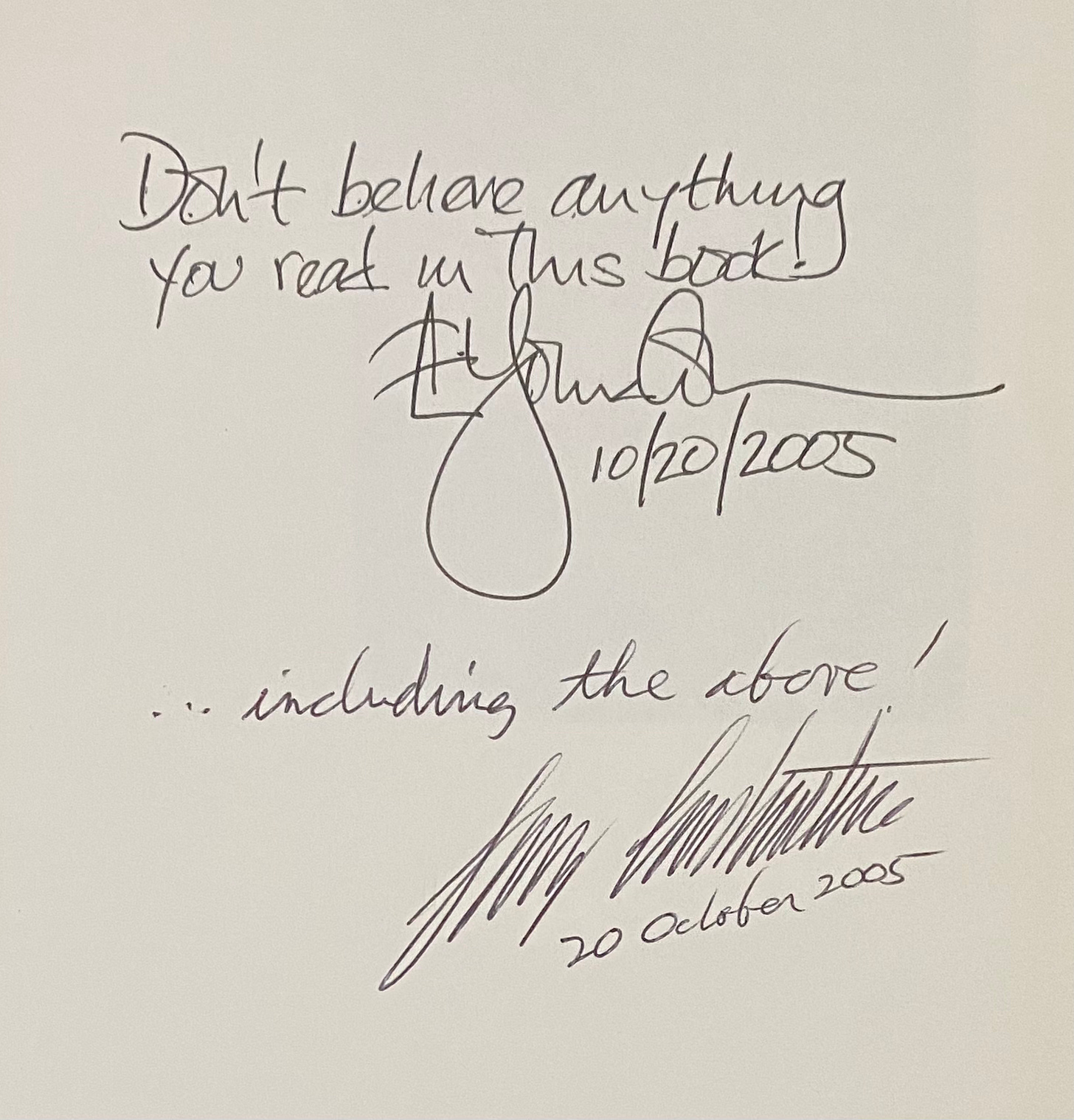 Hand written: "Don't believe anything you read in this book". "...including the above."