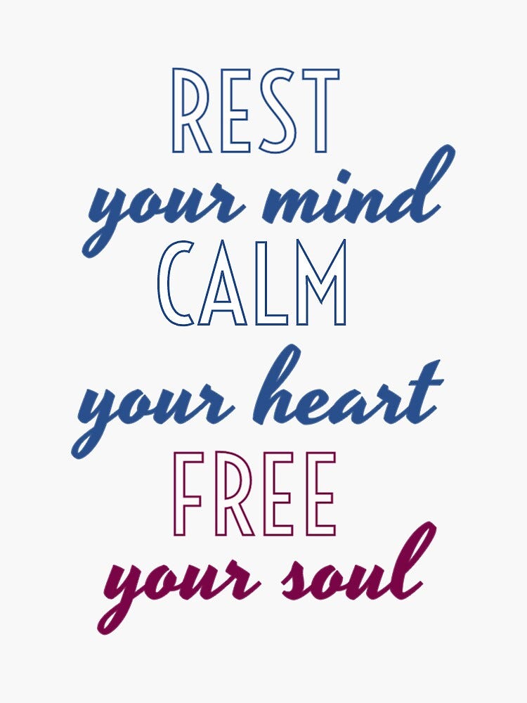 Rest your mind calm your heart free your soul | Sticker