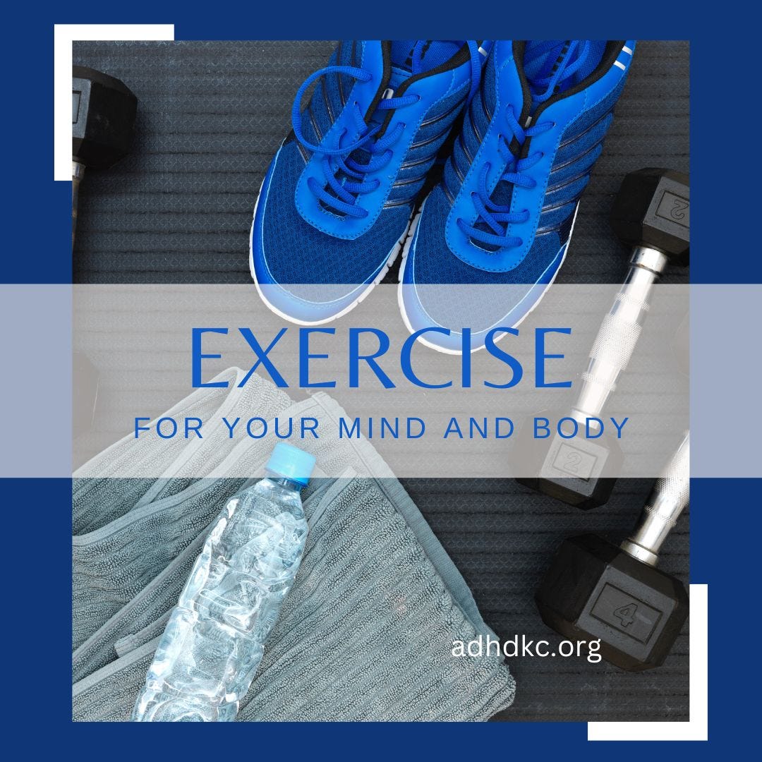Image of gym shoes, hand weights, and a water bottle. Words say: Exercise for your mind and body. adhdkc dot org