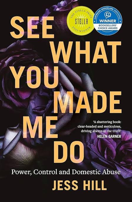 Photograph of the front cover of Jess Hill's book about domestic violence, called SEE WHAT YOU MADE ME DO.