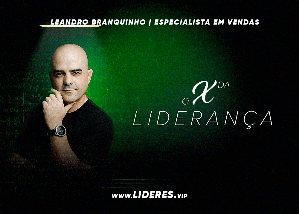 Curso de Liderança O X da Liderança com Leandro Branquinho