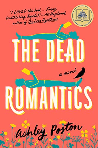 The Dead Romantics: A GMA Book Club Pick (A Novel) - Kindle edition by  Poston, Ashley. Paranormal Romance Kindle eBooks @ Amazon.com.