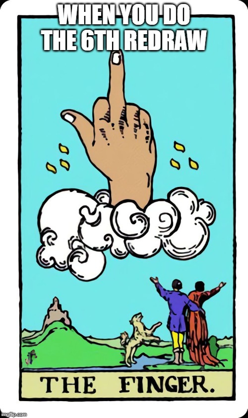 Image tagged in the finger tarot card - Imgflip