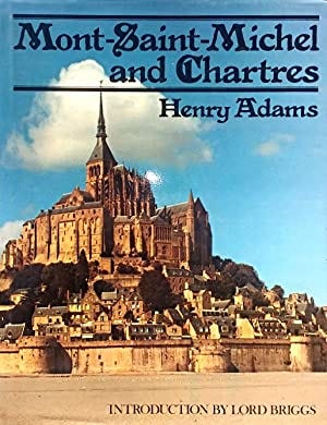 Mont Saint Michel Chartres by Henry Adams - AbeBooks